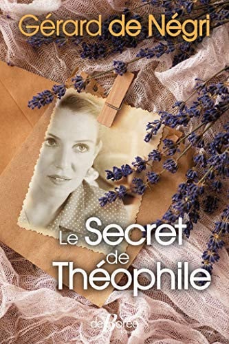 LE SECRET DE THEOPHILE, de DE NEGRI GERARD | portada del libro