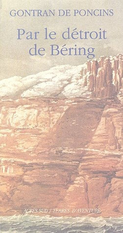 PAR LE DETROIT DE BERING, de Gontran de Poncins | portada del libro