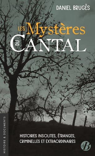 LES MYSTERES DU CANTAL, de BRUGES DANIEL | portada del libro