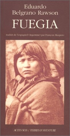 FUEGIA, de Eduardo Belgrano Rawson | portada del libro