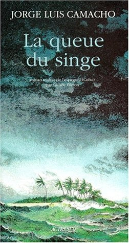 LA QUEUE DU SINGE, de Jorge Luis Camacho | portada del libro