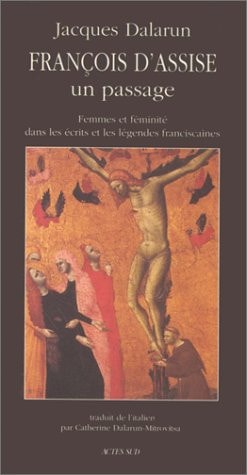 FRANÇOIS DASSISE UN PASSAGE FEMMES ET FEMINITE DANS LES, de Dalarun | portada del libro