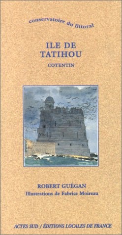 CONSERVATOIRE DU LITTORAL ILE DE TATIHOU, COTENTIN, de Robert Guégan | portada del libro