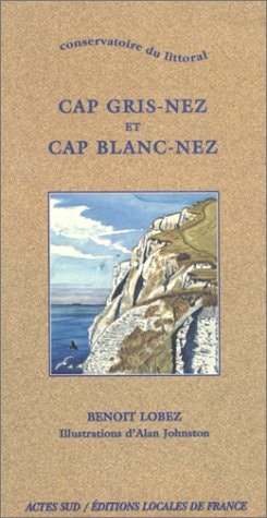 CAP GRIS-NEZ ET CAP BLANC-NEZ, de Benoît Lobez | portada del libro