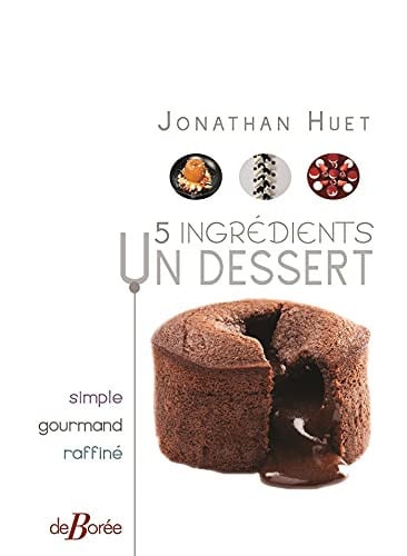 5 INGREDIENTS UN DESSERT, de HUET JONATHAN | portada del libro