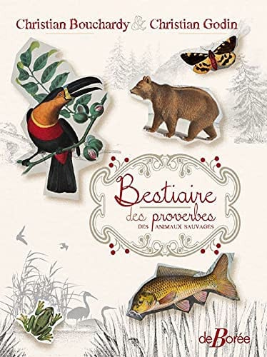BESTIAIRE DES PROVERBES DES ANIMAUX SAUVAGES, de BOUCHARDY CHRIS | portada del libro