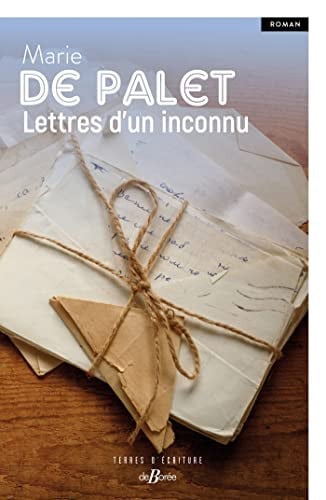 LETTRES D'UN INCONNU, de DE PALET MARIE | portada del libro
