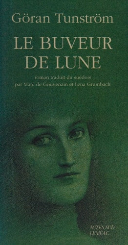 LE BUVEUR DE LUNE, de Göran Tunström | portada del libro