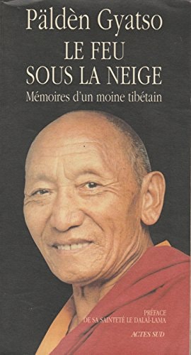 LE FEU SOUS LA NEIGE MEMOIRES D'UN MOINE TIBETAIN, de Pälden Gyatso | portada del libro