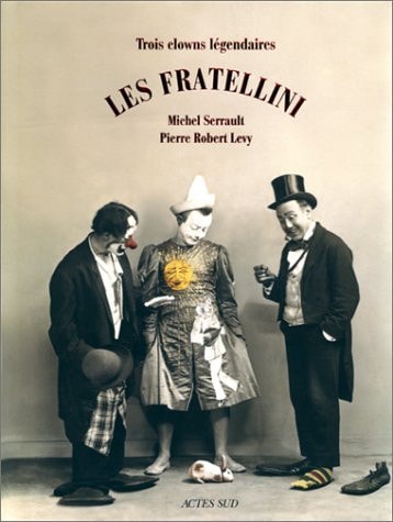 LES FRATELLINI, TROIS CLOWNS LEGENDAIRES, de Levy | portada del libro