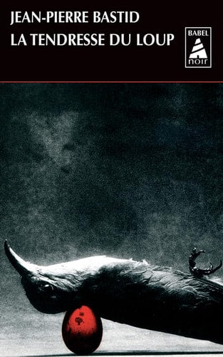 LA TENDRESSE DU LOUP, de Jean-Pierre Bastid | portada del libro