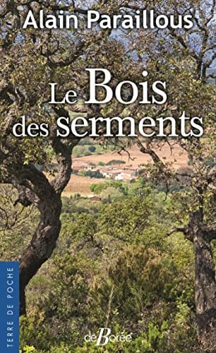 LE BOIS DES SERMENTS, de PARAILLOUS ALAI | portada del libro