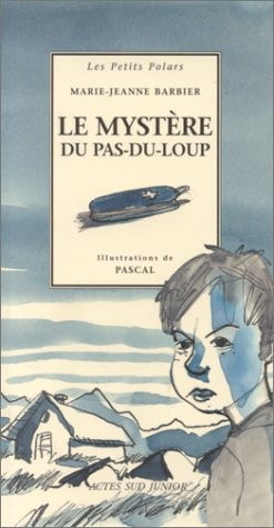 LE MYSTERE DU PAS-DU-LOUP, de Marie-Jeanne Barbier | portada del libro