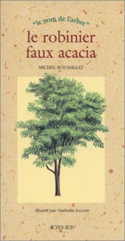 LE ROBINIER FAUX ACACIA, de Michel Roussillat | portada del libro