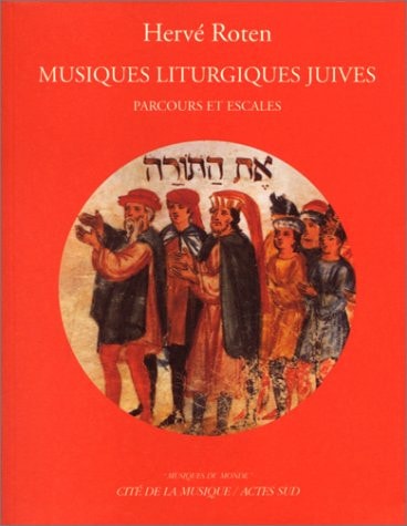 MUSIQUES LITURGIQUES JUIVES, PARCOURS ET ESCALES, de Hervé Roten | portada del libro