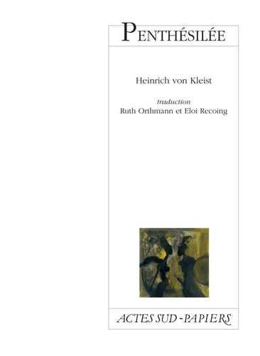PENTHESILEE, UNE TRAGEDIE, de Heinrich von Kleist | portada del libro