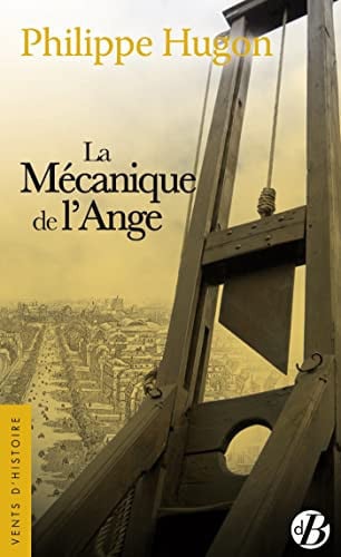 LA MECANIQUE DE L'ANGE, de HUGON PHILIPPE | portada del libro