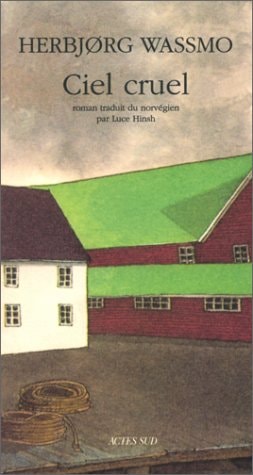 CIEL CRUEL, de Herbjørg Wassmo | portada del libro