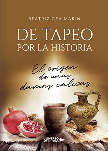 De tapeo por la historia, de Beatriz Gea Marín | portada del libro