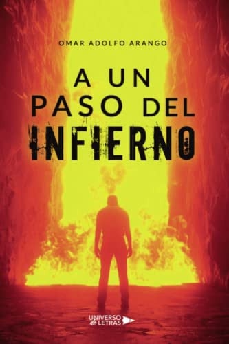 A UN PASO DEL INFIERNO, de Omar Adolfo Arango | portada del libro