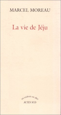 LA VIE DE JEJU, de Moreau | portada del libro