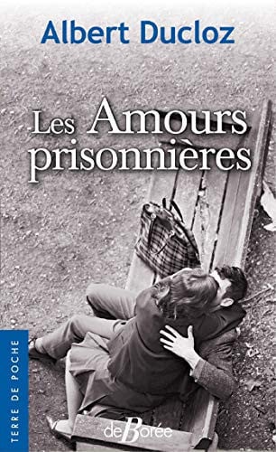 LES AMOURS PRISONNIERES, de DUCLOZ ALBERT | portada del libro