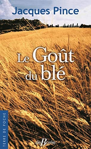 LE GOUT DU BLE, de PINCE JACQUES | portada del libro