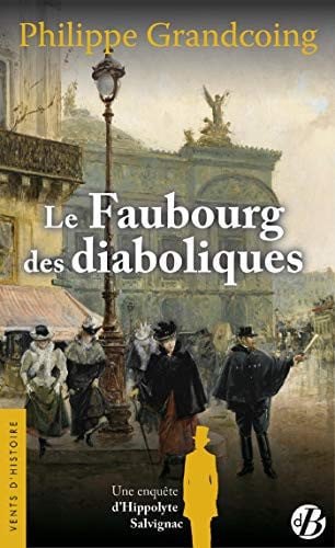 FAUBOURG DES DIABOLIQUES LE, de GRANDCOING PHIL | portada del libro
