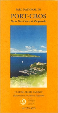 PARC NATIONAL DE PORT-CROS, de Claude-Marie Vadrot | portada del libro