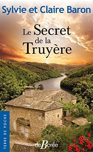 LE SECRET DE LA TRUYERE, de BARON SYLVIE | portada del libro