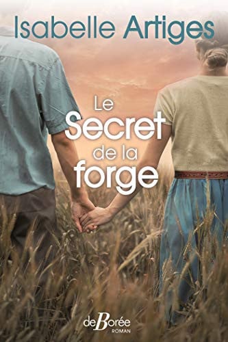 LE SECRET DE LA FORGE, de ARTIGES ISABELL | portada del libro