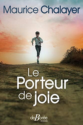 LE PORTEUR DE JOIE, de CHALAYER MAURIC | portada del libro