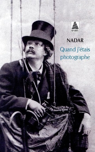 QUAND J'ETAIS PHOTOGRAPHE, de Nadar | portada del libro