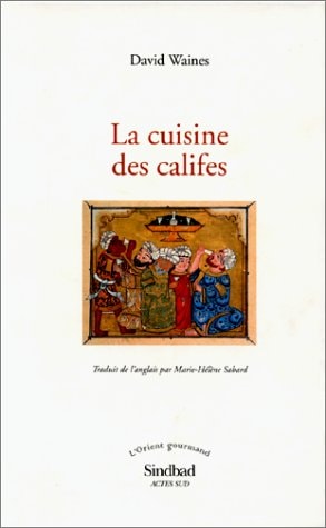 LA CUISINE DES CALIFES, de David Waines | portada del libro