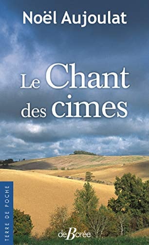 LE CHANT DES CIMES, de AUJOULAT NOEL | portada del libro