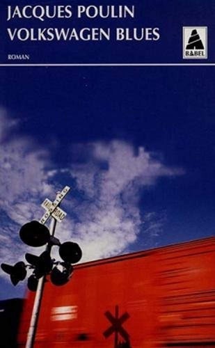VOLKSWAGEN BLUES, de Jacques Poulin | portada del libro