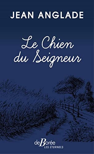 LE CHIEN DU SEIGNEUR, de ANGLADE JEAN | portada del libro