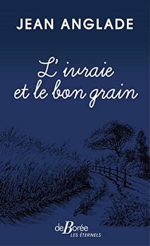 L'IVRAIE ET LE BON GRAIN, de ANGLADE JEAN | portada del libro
