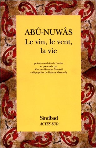 LE VIN, LE VENT, LA VIE, de Abû-nuwâs | portada del libro