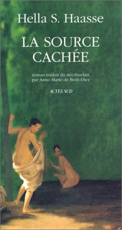 LA SOURCE CACHEE, de Hella S. Haasse | portada del libro