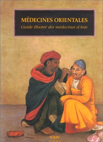 MEDECINES ORIENTALES GUIDE ILLUSTRE DES MEDECINES DASIE, de Jan Van Alphen | portada del libro