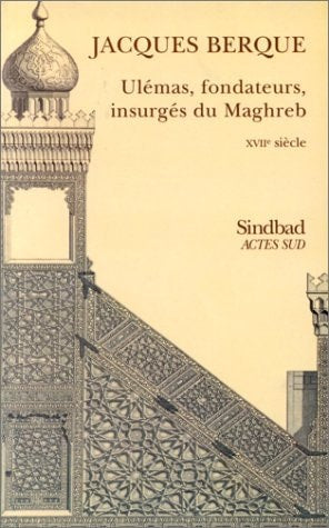 ULEMAS FONDATEURS, INSURGES DU MAGHREB XVIIE SIECLE, de Jacques Berque | portada del libro