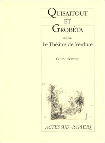 QUISAITOUT ET GROBETA SUIVI DE LE THEATRE DE VERDURE, de Serreau | portada del libro