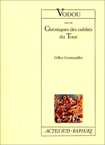 VODOU, SUIVI DE CHRONIQUES DES OUBLIES DU TOUR, de Granouillet | portada del libro