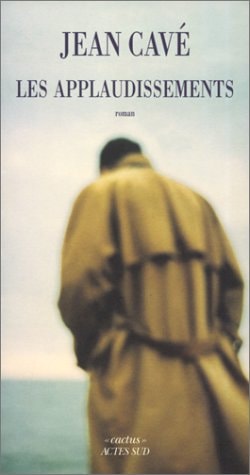 LES APPLAUDISSEMENTS, de Cavé | portada del libro