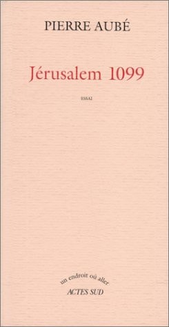 JERUSALEM 1099, de Aubé | portada del libro