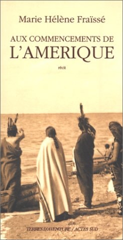 AUX COMMENCEMENTS DE L'AMERIQUE 1497-1803, de Fraïssé | portada del libro