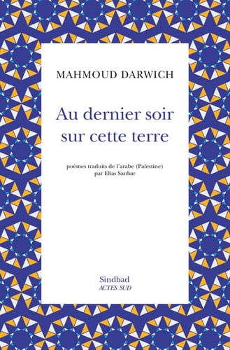 AU DERNIER SOIR SUR CETTE TERRE, de Maḥmūd Darwīsh | portada del libro