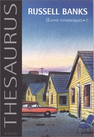 THESAURUS OEUVRES ROMANESQUES.1, de Russell Banks | portada del libro