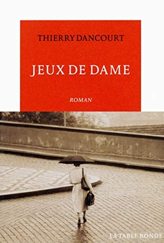 JEUX DE DAME, de Thierry Dancourt | portada del libro